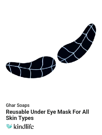 Ghar Soaps Reusable Under Eye Mask For All Skin Types
