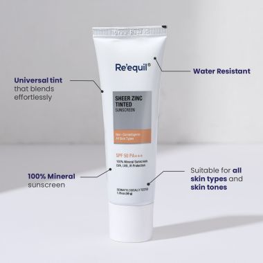 Reequil: Sheer Zinc Tinted Mineral Sunscreen SPF 50 PA+++ - 50gm