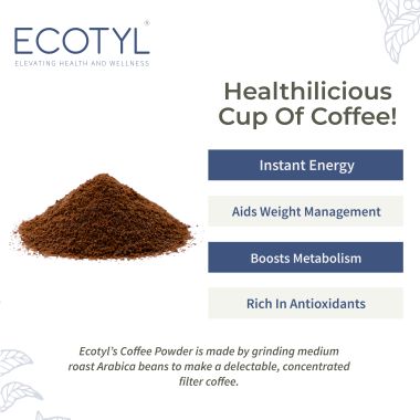 Ecotyl: Coffee Powder | 100% Arabica | Strong Flavour & Rich Aroma | 100g