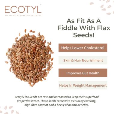 Ecotyl: Flax Seeds - Set of 2 | Unroasted | For Heart and Hair Health | 2 x 200g