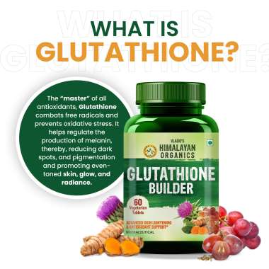 Vlado's Himalayan Organics: Glutathione Builder for Anti-Ageing & Skin Brightening with ( Vitamin C, E, B6 & Curcumin ) - 60 Veg Tablets