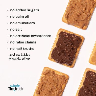 The Whole Truth: Peanut Butter With Dates (Sweetened)  325 g  Crunchy  No Added Sugar  No Artificial Sweeteners  No Palm Oil  Gluten Free  No Preservatives  100% natural protein source