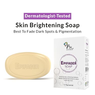 Fixderma: Epifager Soap Skin Brightening and Lightening Reduces dark spots - 75gm