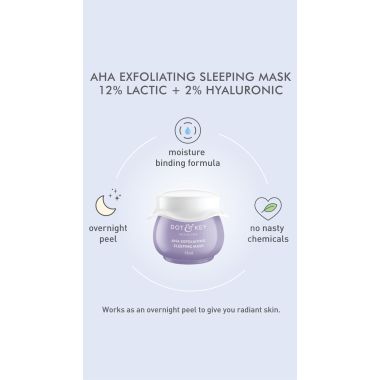 Dot & Key: Aha Exfoliating Sleeping Mask 12% Lactic + 2% Hyaluronic - 15ml