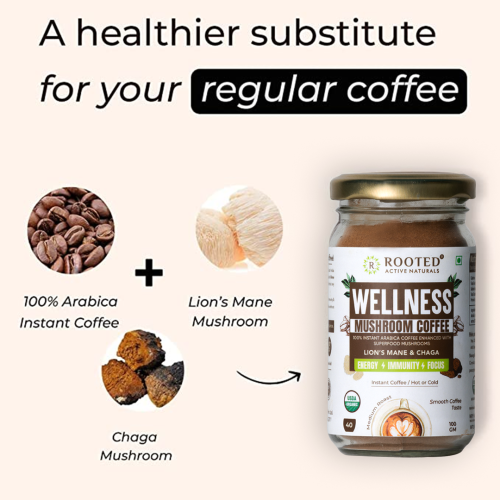 Rooted Active Naturals: Wellness Muhroom Coffee (100 g), Instant Arabica coffee with Superfood Mushrooms (lion's Mane & Chaga - 20%) |Focus, Energy, Immunity & Heart health
