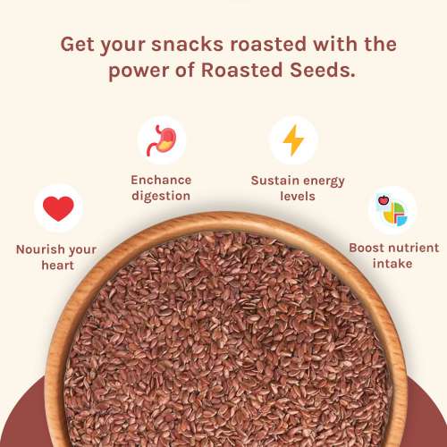Nourish You: Organic Roasted Flax Seeds- Gluten free & Protein rich , Healthy Snacks  -Pack of 1 ( 100g  )