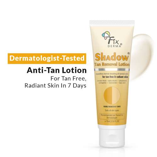 Fixderma: Shadow Tan Removal Lotion, Brightening & Revitalizing Face - 75ml