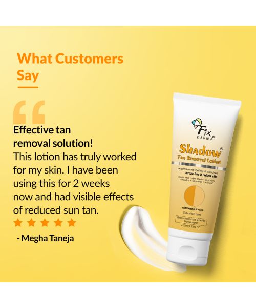 Fixderma: Shadow Tan Removal Lotion, Brightening & Revitalizing Face - 75ml
