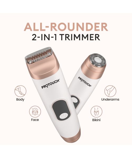Protouch: PROTOUCH All-in-1 All Rounder Womens Trimmer & Epilator | Face, Body, Bikini & Underarms | Rechargeable & Painless Hair Removal