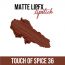 C2P Pro: Pro Matte Lip FX Lipstick  Touch Of Spice 36