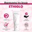 Ethiglo: Ethiglo-face-wash Face WashNicotinamide protects against infections, while micro globules provide extra exfoliation 200gm